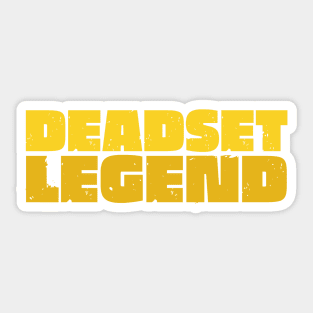 Deadset Legend Sticker